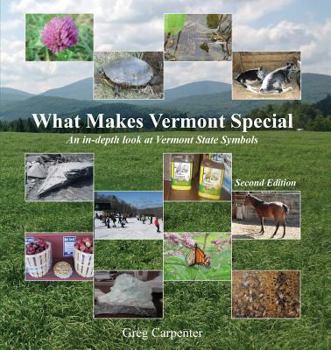 Paperback What Makes Vermont Special an In-Depth Look at Vermont State Symbols Second Edition Book