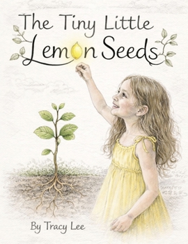 Paperback The Tiny Little Lemon Seeds Book