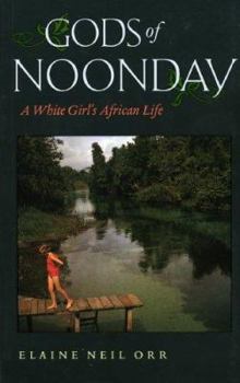 Paperback Gods of Noonday: A White Girl's African Life Book
