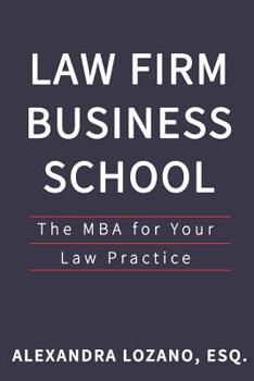 Paperback Law Firm Business School: The MBA for Your Law Practice Book