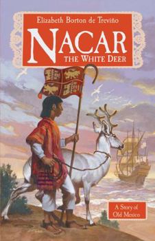 Paperback Nacar, the White Deer: A Story of Old Mexico Book