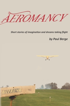 Paperback Aeromancy: Short stories of imagination and dreams taking flight Book