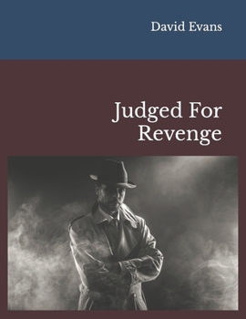 Judged For Revenge