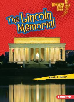 The Lincoln Memorial - Book  of the Lightning Bolt Books™ ~ Famous Places
