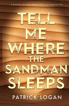 Paperback Tell Me Where the Sandman Sleeps: A gripping, can't-miss thriller with a jaw-dropping twist Book