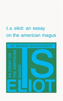 Paperback T. S. Eliot: An Essay on the American Magus Book