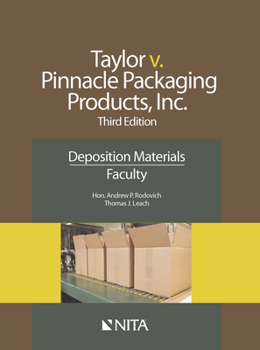 Paperback Taylor v. Pinnacle Packaging Products, Inc.: Deposition Materials, Faculty Book