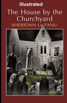 Paperback The House by the Church-Yard Illustrated Book