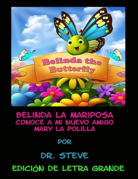 Paperback Belinda la Mariposa Conoce a Mi Nuevo Amigo Mary la Polilla [Spanish] Book