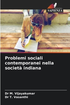 Problemi sociali contemporanei nella società indiana (Italian Edition)