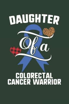 Daughter Of A Colorectal Cancer Warrior: Colorectal Cancer Awareness Leopard Buffalo Plaid Family Gift