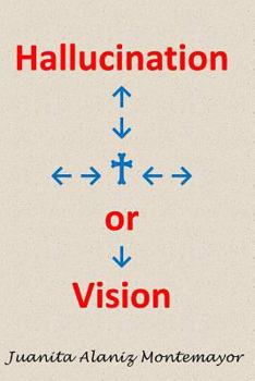 Paperback Hallucination or Vision Book