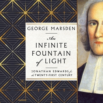 Audio CD An Infinite Fountain of Light: Jonathan Edwards for the Twenty-First Century Book