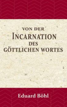 Paperback Von der Incarnation des Göttlichen Wortes [German] Book