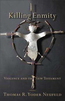 Paperback Killing Enmity: Violence and the New Testament Book