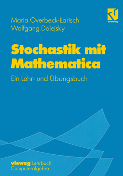 Paperback Stochastik Mit Mathematica: Ein Lehr- Und Übungsbuch [German] Book