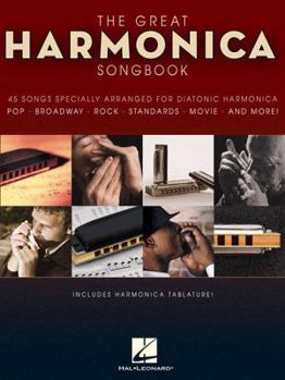 Paperback The Great Harmonica Songbook: 45 Songs Specially Arranged for Diatonic Harmonica Book