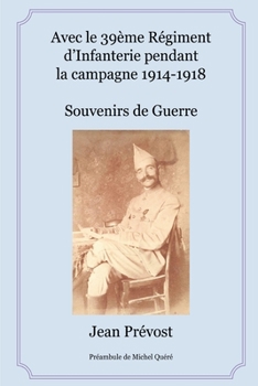 Paperback Avec Le 39eme Regiment D'Infanterie Pendant La Campagne 1914-1918 [French] Book