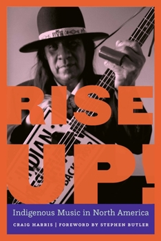 Paperback Rise Up!: Indigenous Music in North America Book