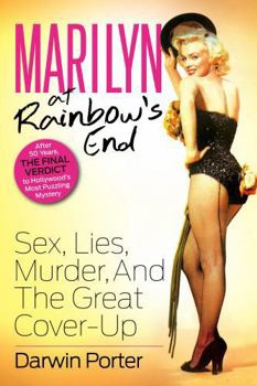 Paperback Marilyn at Rainbow's End: Sex, Lies, Murder, and the Great Cover-Up Book