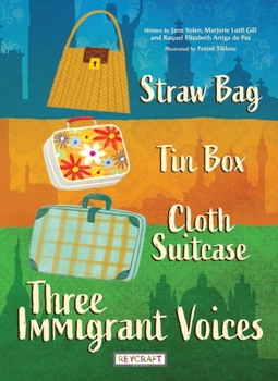 Paperback Straw Bag, Tin Box, Cloth Suitcase: Three Immigrant Voices Book