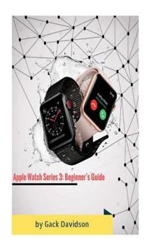 Paperback Apple Watch Series 3: Beginner's Guide Book