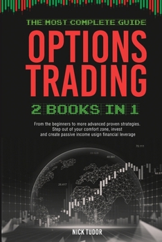 Paperback Options Trading: 2 Books in 1 The most complete guide. From the beginners to more advanced proven strategies. Step out your comfort zon Book