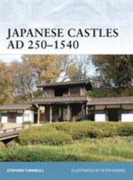 Paperback Japanese Castles AD 250-1540 Book