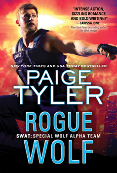 Rogue Wolf - Book #12 of the SWAT: Special Wolf Alpha Team