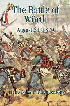 Paperback The Battle of Worth: August 6th 1870 Book