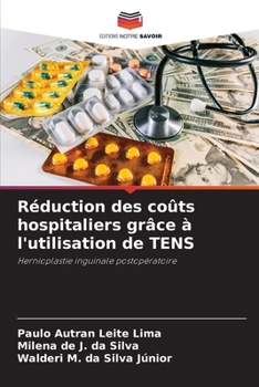Réduction des coûts hospitaliers grâce à l'utilisation de TENS (French Edition)