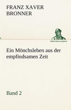 Paperback Ein Monchsleben Aus Der Empfindsamen Zeit - Band 2 [German] Book
