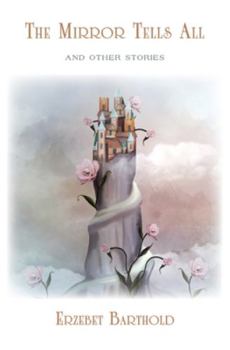 Paperback The Mirror Tells All: and Other Stories Book
