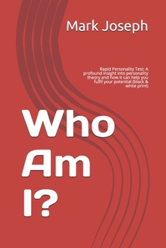 Paperback Who Am I?: Rapid Personality Test: A profound insight into personality theory and how it can help you fulfil your potential (blac Book