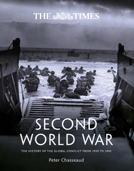 Hardcover The Times Second World War: The History of the Global Conflict from 1939 to 1945 Book