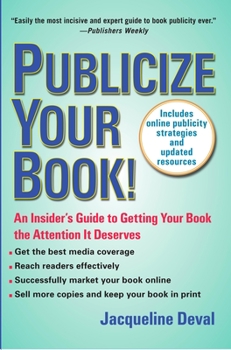 Paperback Publicize Your Book: An Insider's Guide to Getting Your Book the Attention It Deserves Book