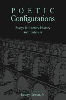 Hardcover Poetic Configurations: Essays in Literary History and Criticism Book