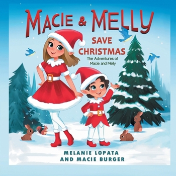 Paperback Macie and Melly Save Christmas: The Adventures of Macie and Melly Book