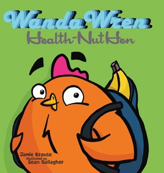 Hardcover Wanda Wren: Health-Nut Hen Book