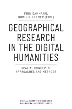 Paperback Geographical Research in the Digital Humanities: Spatial Concepts, Approaches and Methods Book