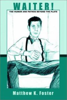 Paperback Waiter!: The Humor and Pathos Beyond the Plate Book