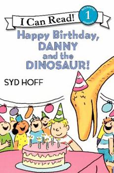 Happy Birthday, Danny and the Dinosaur! (I Can Read Book 1) - Book #2 of the Danny and the Dinosaur