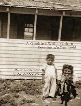 Paperback Dreaming of a True World: a Opchine WaLa Ohkon Book