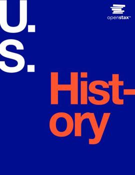 Hardcover U.S. History by OpenStax (Official Print Version, hardcover, full color) Book