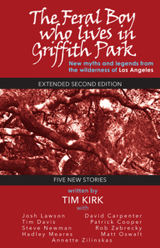 Paperback The Feral Boy who lives in Griffith Park: extended second edition Book