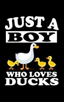 Paperback Just A Boy Who Loves Ducks: Animal Nature Collection Book