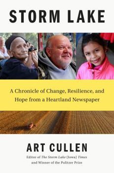 Hardcover Storm Lake: A Chronicle of Change, Resilience, and Hope from a Heartland Newspaper Book