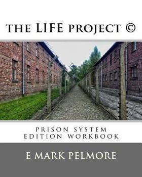 Paperback The LIFE project: prison system edition workbook Book