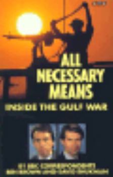 Paperback All Necessary Means: Inside the Gulf War Book