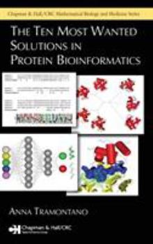 Hardcover The Ten Most Wanted Solutions in Protein Bioinformatics Book